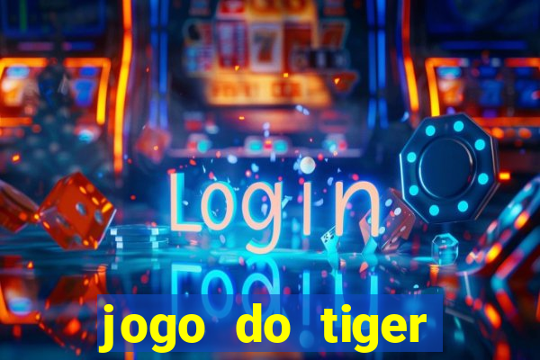 jogo do tiger bonus sem deposito