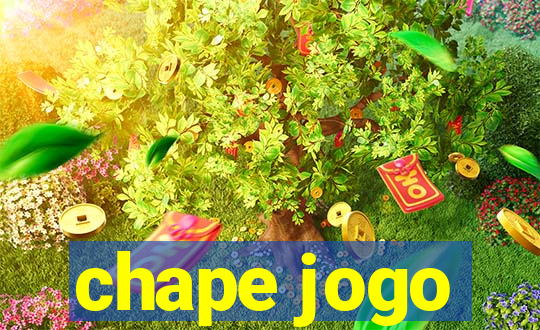 chape jogo