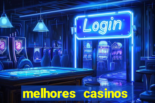 melhores casinos online com b?nus de registo