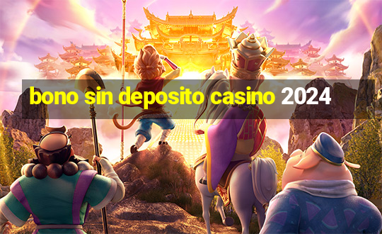 bono sin deposito casino 2024