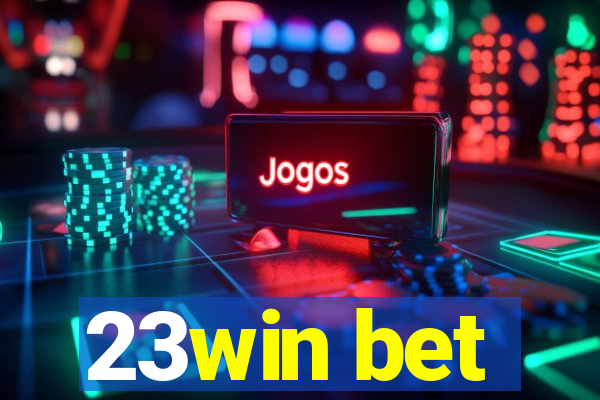 23win bet