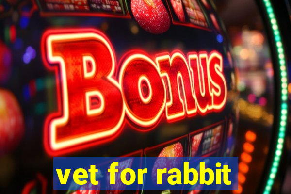 vet for rabbit