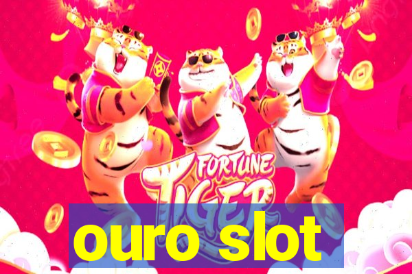 ouro slot