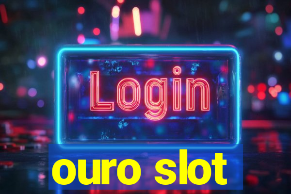 ouro slot