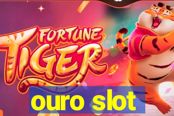 ouro slot