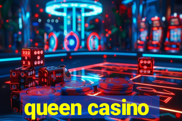 queen casino