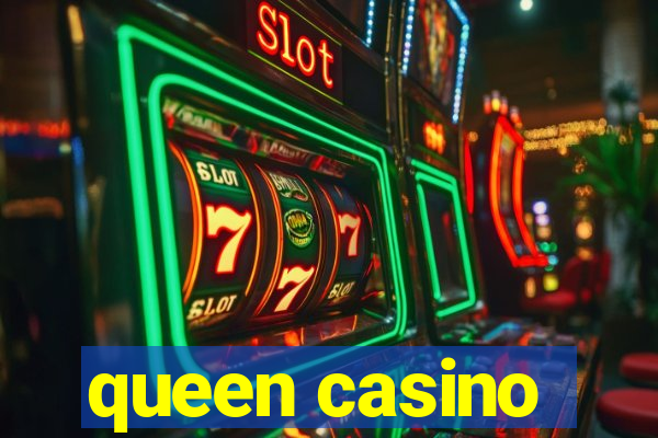 queen casino