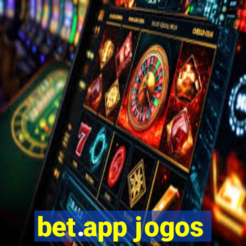 bet.app jogos