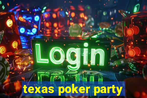 texas poker party