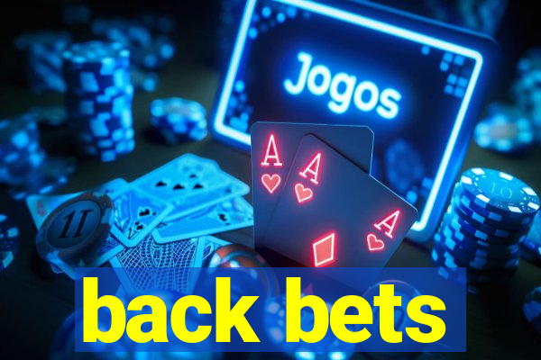 back bets