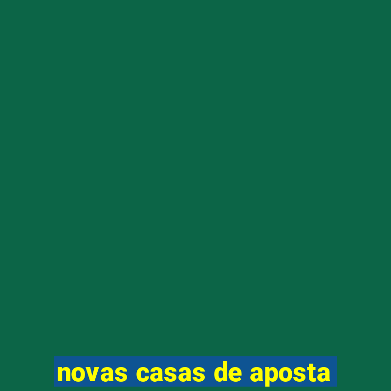 novas casas de aposta