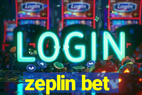 zeplin bet