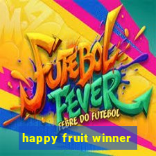 happy fruit winner