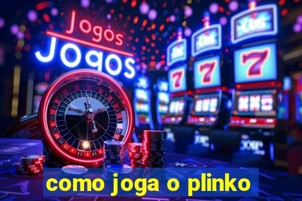 como joga o plinko