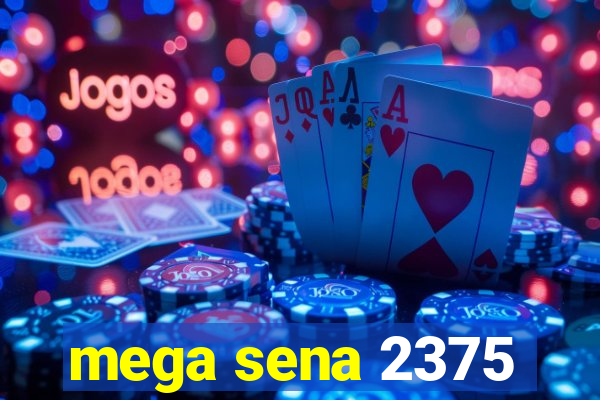 mega sena 2375