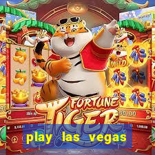 play las vegas slots free