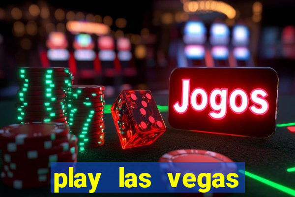 play las vegas slots free