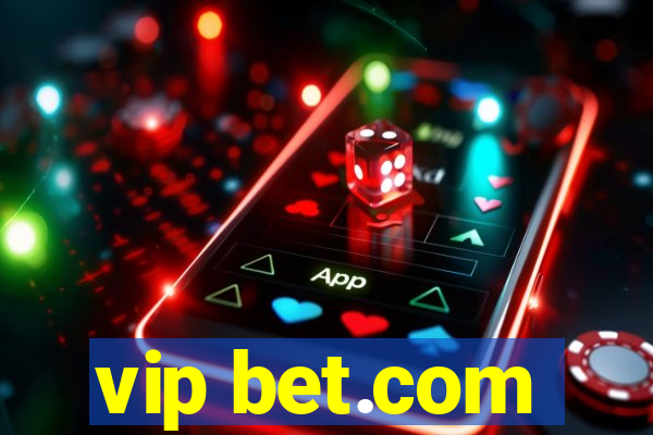 vip bet.com