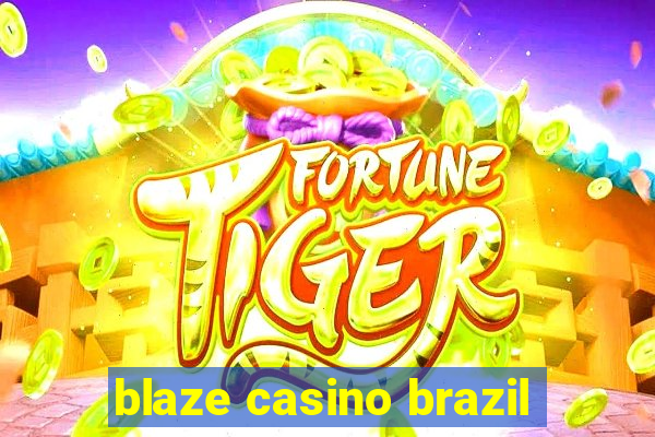 blaze casino brazil