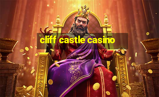 cliff castle casino