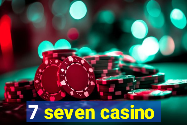 7 seven casino