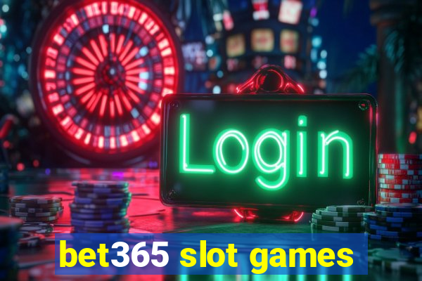 bet365 slot games