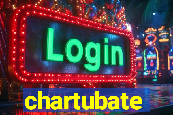 chartubate