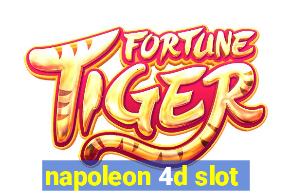 napoleon 4d slot