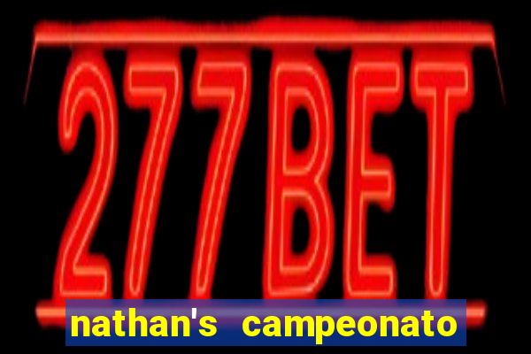 nathan's campeonato 2024 onde assistir