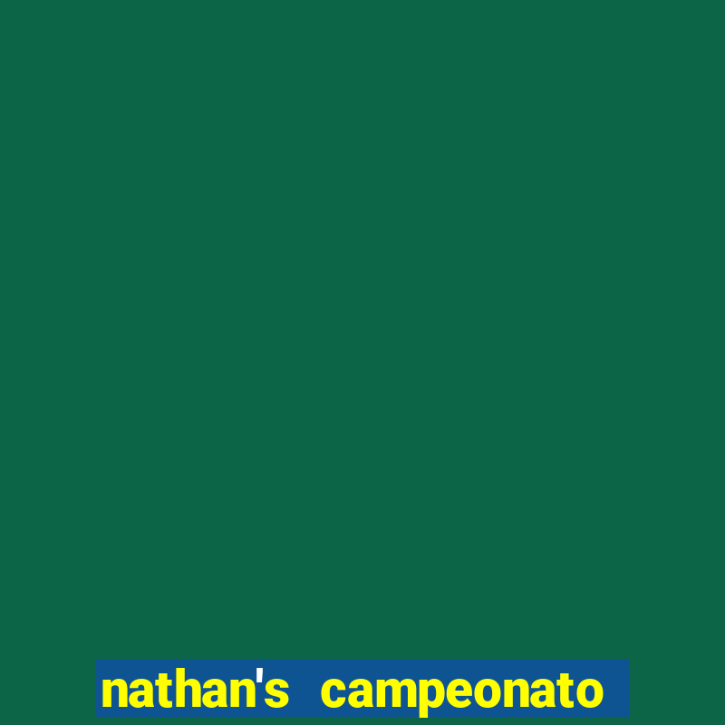 nathan's campeonato 2024 onde assistir