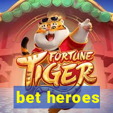 bet heroes