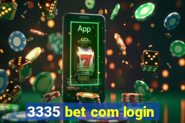 3335 bet com login