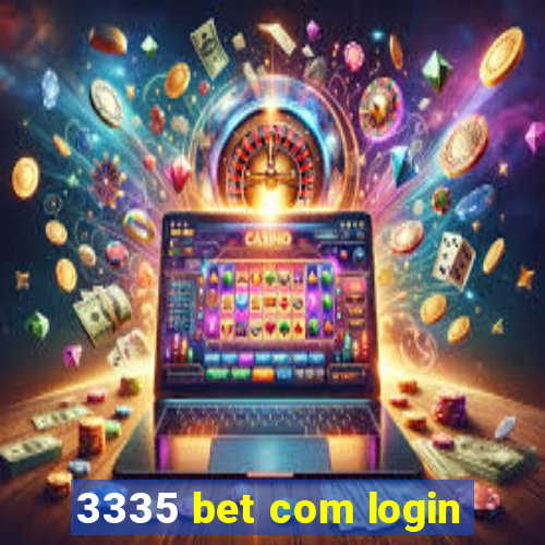 3335 bet com login