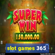 slot games 365