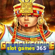 slot games 365