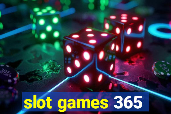 slot games 365