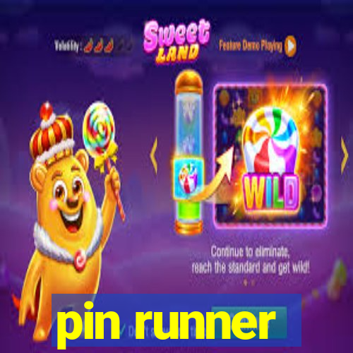 pin runner