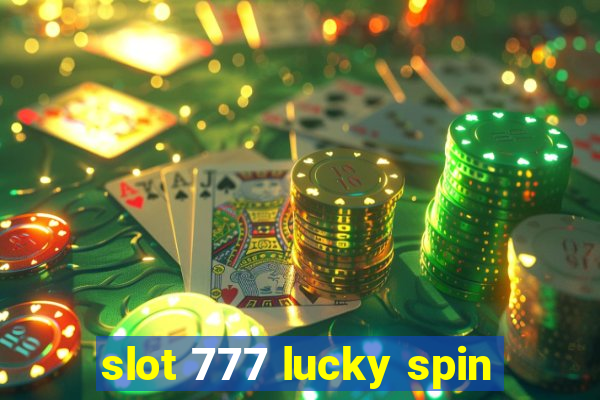 slot 777 lucky spin