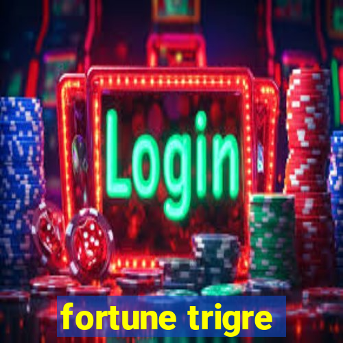 fortune trigre