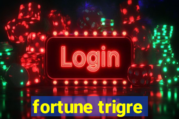 fortune trigre