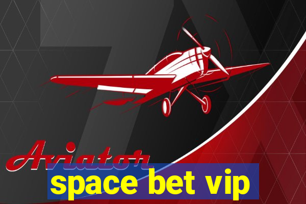 space bet vip