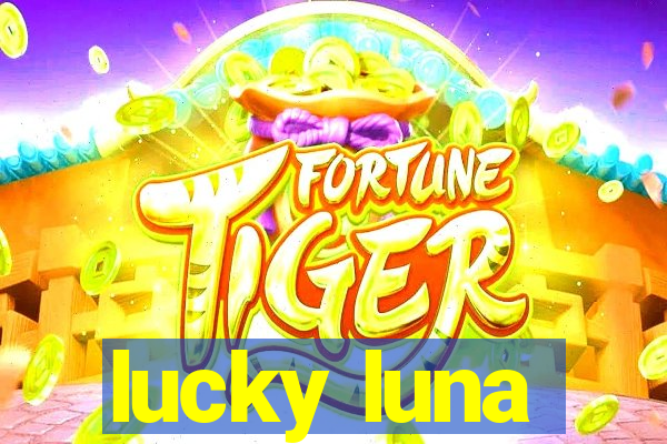 lucky luna