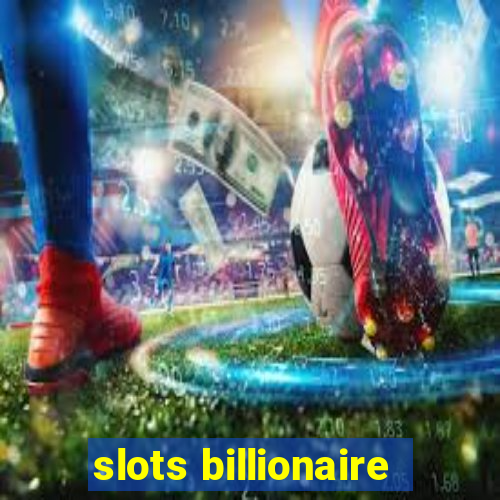 slots billionaire