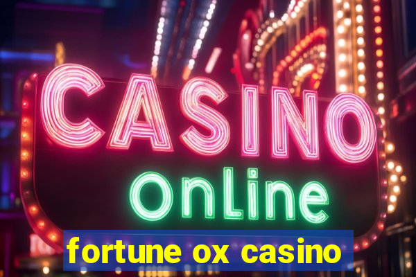 fortune ox casino