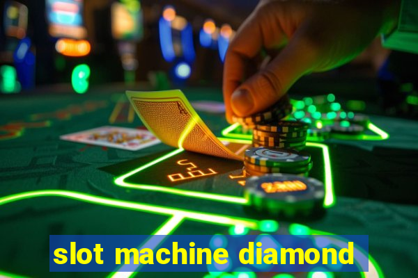 slot machine diamond