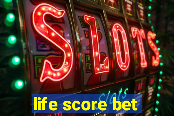 life score bet