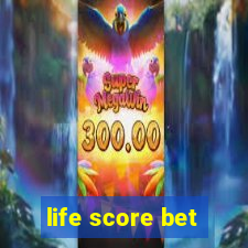 life score bet