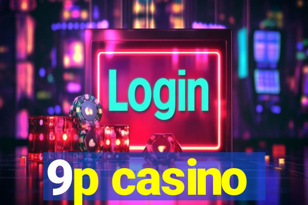 9p casino