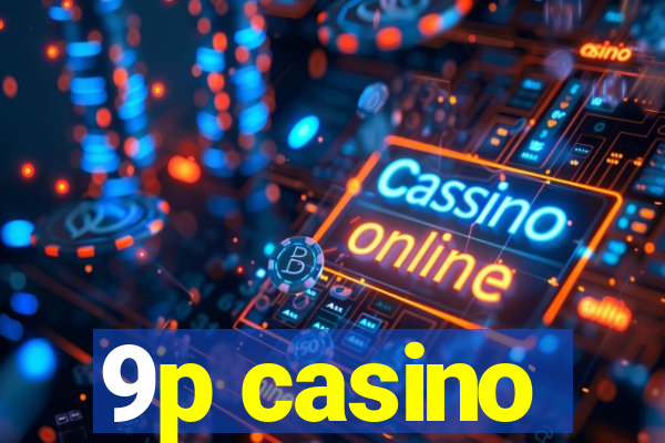 9p casino