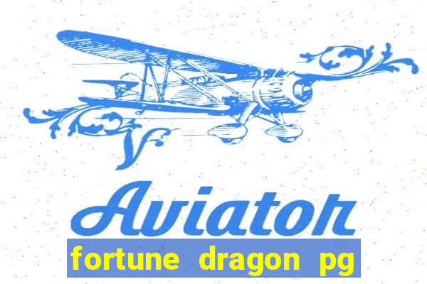 fortune dragon pg slot demo